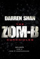 Zom-B Chronicles Bind-Up of Zom-B and Zom-B Underground