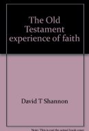 The Old Testament Experience of Faith