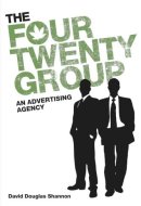 The Four-Twenty Group An Advertising Agency