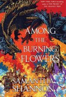 Among the Burning Flowers