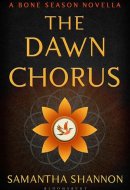 The Dawn Chorus A Bone Season novella