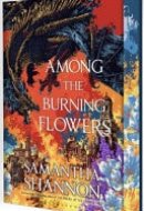 Among the Burning Flowers - Deluxe Edition