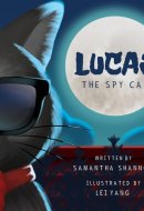 Lucas the Spy Cat A Children's Mystery Adventure with Creativity and Imagination Boosting Activities