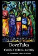 DoveTales, an International Journal of the Arts Family and Cultural Identity