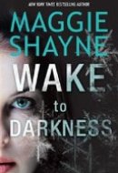 Wake to Darkness