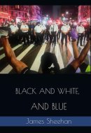 BLACK AND WHITE, AND BLUE
