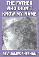 The Father Who Didn't Know My Name