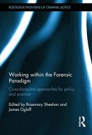 Working Within the Forensic Paradigm Cross-discipline Approaches for Policy and Practice