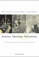 Justice, Ideology, and Education An Introduction to the Social Foundations of Education with PowerWeb