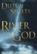 The River of God Moving in the Flow of God's Plan for Revival