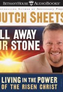 Roll Away Your Stone: Living in the Power of Your Identity in Christ