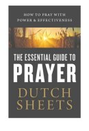 The Essential Guide to Prayer