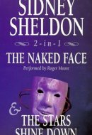 Sidney Sheldon 2-In-1: The Naked Face/the Stars Shine Down