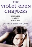 The Violet Eden Chapters