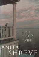 The Pilot's Wife: A Novel,2001 publication