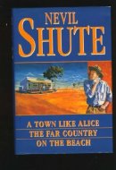 A Town Like Alice ; The Far Country ; On the Beach
