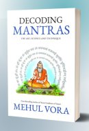 Decoding Mantras | The Art, Science and Technique