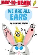 We Are All Ears - Ready-to-Read Level 1